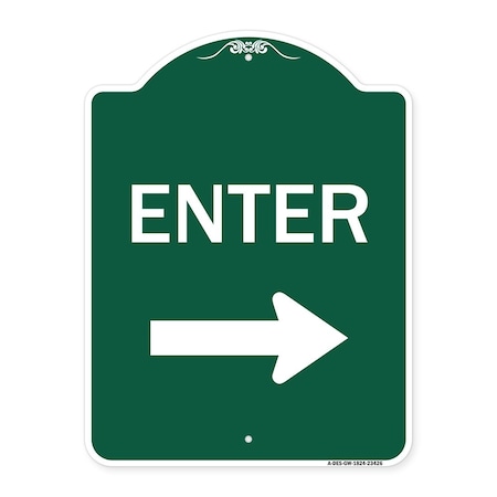 Signmission Parking Lot Sign Enter Sign Right Arrow, Green & White Aluminum Sign, 18" x 24", GW-1824-23426 A-DES-GW-1824-23426